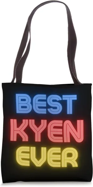 Best Kyen Ever - Funny Kyen Name Kyen Tote Bag